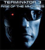 T3:Rise of the Machines